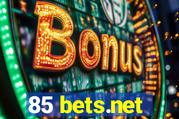 85 bets.net